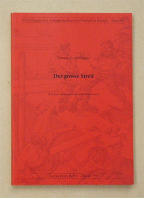 Imagen del vendedor de Der grosse Streit. Wie das Landesmuseum nach Zrich kam. a la venta por antiquariat peter petrej - Bibliopolium AG