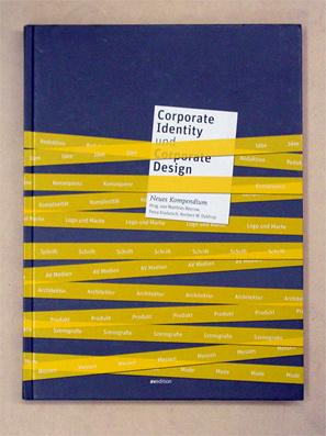 Bild des Verkufers fr Corporate Identity und Corporate Design. Neues Kompendium. zum Verkauf von antiquariat peter petrej - Bibliopolium AG