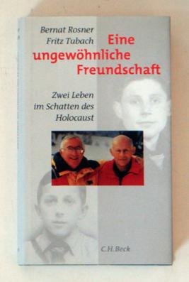 Seller image for Eine ungewhnliche Freundschaft. Zwei Leben im Schatten des Holocaust. for sale by antiquariat peter petrej - Bibliopolium AG