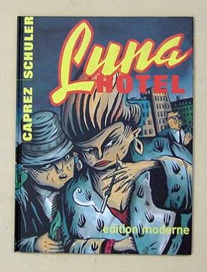 Seller image for Luna Hotel. for sale by antiquariat peter petrej - Bibliopolium AG