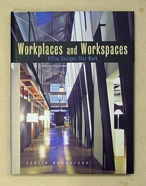 Workplaces and Workspaces. Office Designs that Work.