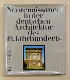 Neorenaissance in der deutschen Architektur des 19. Jahrhunderts. Grundlagen, Wesen und Gültigkeit.