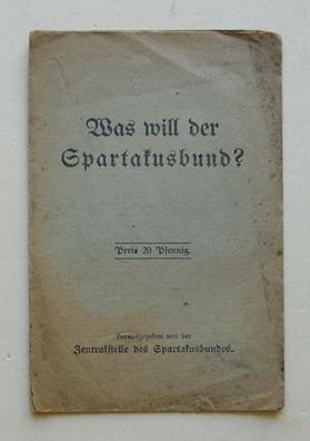 Bild des Verkufers fr Was will der Spartakusbund. zum Verkauf von antiquariat peter petrej - Bibliopolium AG