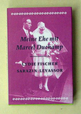 Bild des Verkufers fr Meine Ehe mit Marcel Duchamp. zum Verkauf von antiquariat peter petrej - Bibliopolium AG