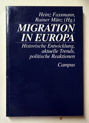 Seller image for Migration in Europa. Historische Entwicklung, aktuelle Trends, politische Reaktionen. for sale by antiquariat peter petrej - Bibliopolium AG