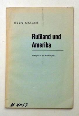 Imagen del vendedor de Russland und Amerika. Hintergrnde eines Weltkampfes. a la venta por antiquariat peter petrej - Bibliopolium AG