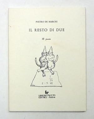 Bild des Verkufers fr Il resto di due. 18 poesie. zum Verkauf von antiquariat peter petrej - Bibliopolium AG