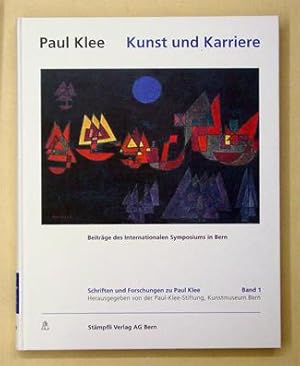 Bild des Verkufers fr Paul Klee. Kunst und Karriere. Beitrge des Internationalen Symposiums in Bern. zum Verkauf von antiquariat peter petrej - Bibliopolium AG