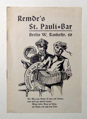 Remde?s St. Pauli-Bar, Berlin W, Rankestr. 20. [Seemanns-Liederbüchlein].