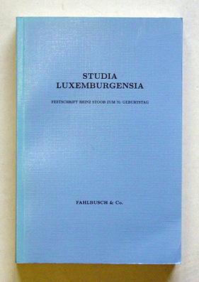 Imagen del vendedor de Studia luxemburgensia - Festschrift Heinz Stoop zum 70. Geburtstag. a la venta por antiquariat peter petrej - Bibliopolium AG