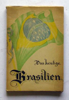 Immagine del venditore per Das heutige Brasilien. Hilfsquellen, Mglichkeiten. venduto da antiquariat peter petrej - Bibliopolium AG