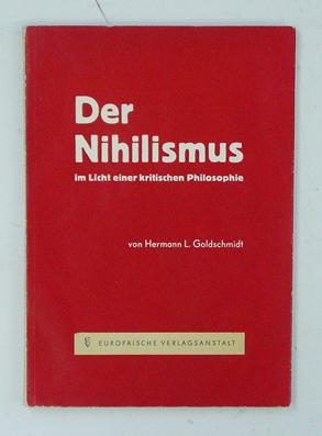 Der Nihilismus im Licht einer kritischen Philosophie.