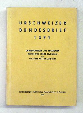 Seller image for Urschweizer Bundesbrief 1291. Untersuchungen zur immanenten Bestimmung seines Zeugnisses. for sale by antiquariat peter petrej - Bibliopolium AG