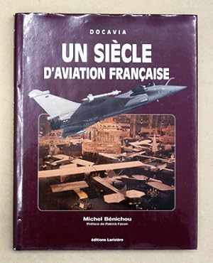 Image du vendeur pour Un sicle d?aviation franaise 1901 - 2001. mis en vente par antiquariat peter petrej - Bibliopolium AG