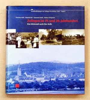 Seller image for Zofingen im 19. und 20. Jahrhundert. Eine Kleinstadt sucht ihre Rolle. for sale by antiquariat peter petrej - Bibliopolium AG