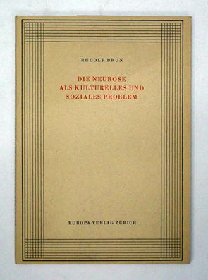 Die Neurose als kulturelles und soziales Problem.