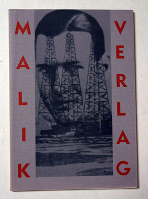 The Malik-Verlag 1916-1947. Berlin - Prague - New York.