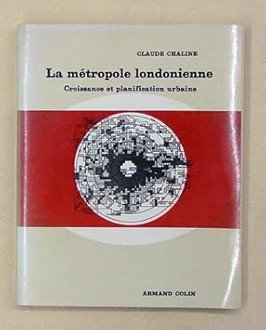 La métropole londonienne. Croissance et planification urbaine.