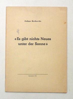 Immagine del venditore per Es gibt nichts Neues unter der Sonne. venduto da antiquariat peter petrej - Bibliopolium AG