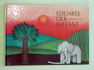 Bild des Verkufers fr Eduard, der Elefant. zum Verkauf von antiquariat peter petrej - Bibliopolium AG