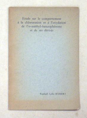 Seller image for Etude sur le comportement  la chloruration et  l?oxydation de l?o-mthyl-benzophnone et de ses drivs. for sale by antiquariat peter petrej - Bibliopolium AG