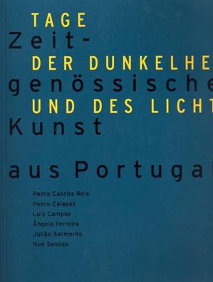 Bild des Verkufers fr Tage der Dunkelheit und des Lichts. Zeitgenssische Kunst aus Portugal. zum Verkauf von antiquariat peter petrej - Bibliopolium AG