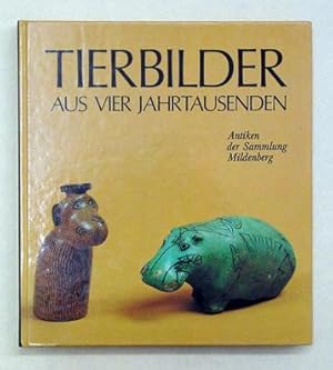 Imagen del vendedor de Tierbilder aus vier Jahrtausenden. Antiken der Sammlung Mildenberg. a la venta por antiquariat peter petrej - Bibliopolium AG