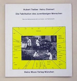 Bild des Verkufers fr Die Fabrikation des zuverlssigen Menschen. ber die Wahlverwandtschaft von Kloster- und Fabrikdisziplin. zum Verkauf von antiquariat peter petrej - Bibliopolium AG