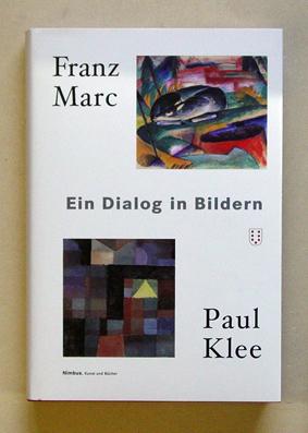 Bild des Verkufers fr Franz Marc - Paul Klee - Dialog in Bildern. zum Verkauf von antiquariat peter petrej - Bibliopolium AG