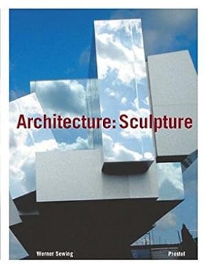 Architecture: Sculpture.