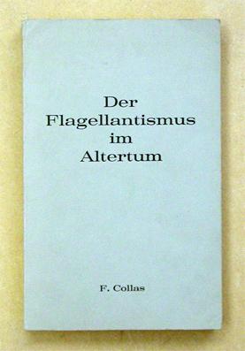 Immagine del venditore per Der Flagellantismus im Altertum. Reprint. venduto da antiquariat peter petrej - Bibliopolium AG