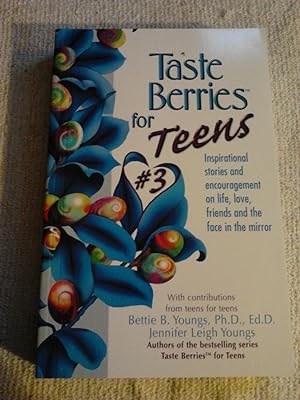 Immagine del venditore per Taste Berries for Teens #3 : Inspirational Stories and Encouragement on Life, Love, Friends and the Face in the Mirror venduto da The Librarian's Books