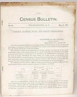 Foreign, National, State, and County Indebtedness (Census Bulletin No. 64, May 12, 1891)