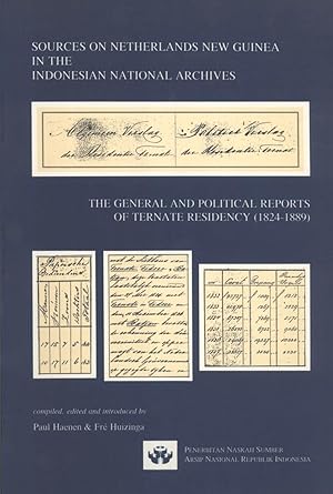 Immagine del venditore per Sources on Netherlands New Guinea in the Indonesian National Archive: The General and Political Reports of Ternate Residency (1824-1889) venduto da Masalai Press