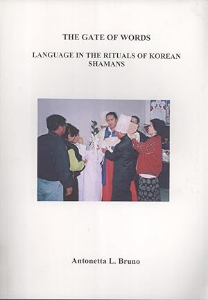 Seller image for The Gate of Words: Language in the Rituals of Korean Shamans for sale by Masalai Press