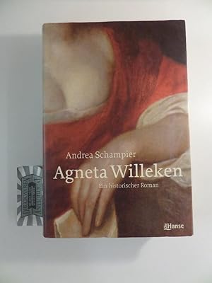 Seller image for Agneta Willeken - Ein historischer Roman. for sale by Druckwaren Antiquariat