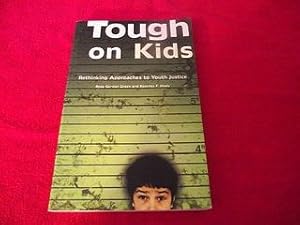 Tough on Kids : Rethinking Approaches to Youth Justice