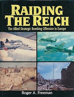 Seller image for Raiding the Reich. The Allied Strategic Bombing Offensive in Europe for sale by Barter Books Ltd