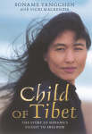 Seller image for Child of Tibet. The Story of Soname's Flight to Freedom. for sale by Asia Bookroom ANZAAB/ILAB