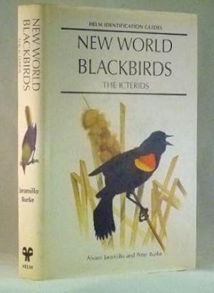 Imagen del vendedor de New World Blackbirds: The Icterids (Helm Identification Guides) a la venta por James Hulme Books