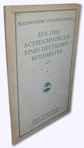 Aus den Aufzeichnungen eines deutschen Buddhisten. Von ***