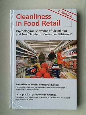 (ENGLISH/ GERMAN/ FRENCH edition) Cleanliness in Food Retail: Psychological Relevance of Cleanlin...