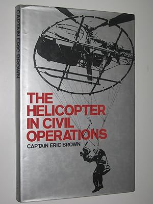 Immagine del venditore per The Helicopter in Civil Operations venduto da Manyhills Books