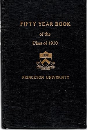 Imagen del vendedor de Fifty Year Book of the Class of 1910 Princeton University a la venta por Book Booth