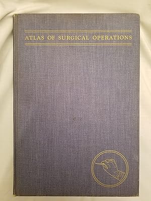 Imagen del vendedor de Atlas of Surgical Operations a la venta por Mattabesset Books