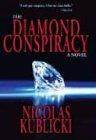 Bild des Verkufers fr Diamond Conspiracy. A Novel. Deutscher Titel: Das Monopol. zum Verkauf von BOUQUINIST