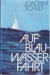 Auf Blauwasserfahrt. Erlebte Möglichkeiten und Grenzen sportlichen Fahrtensegelns.