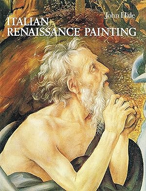 Italian Renaissance Painting : From Masaccio To Titian :