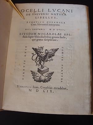 DE UNIVERSI NATURA libellus, Ludovico Nogarola Com. Veronensi interprete: XII Ianuarii MDLVIII. E...
