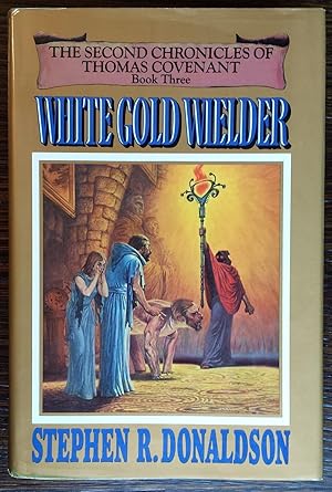 Seller image for White Gold Wielder: The Second Chronicles of Thomas Covenant Book Three for sale by SF & F Books
